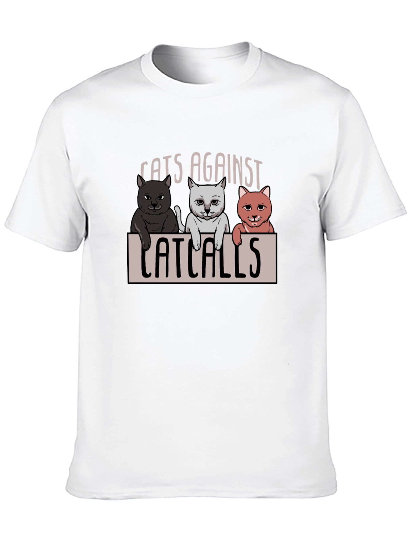 Cats Against Catcalls T-Shirt - Unisex Cotton Tee