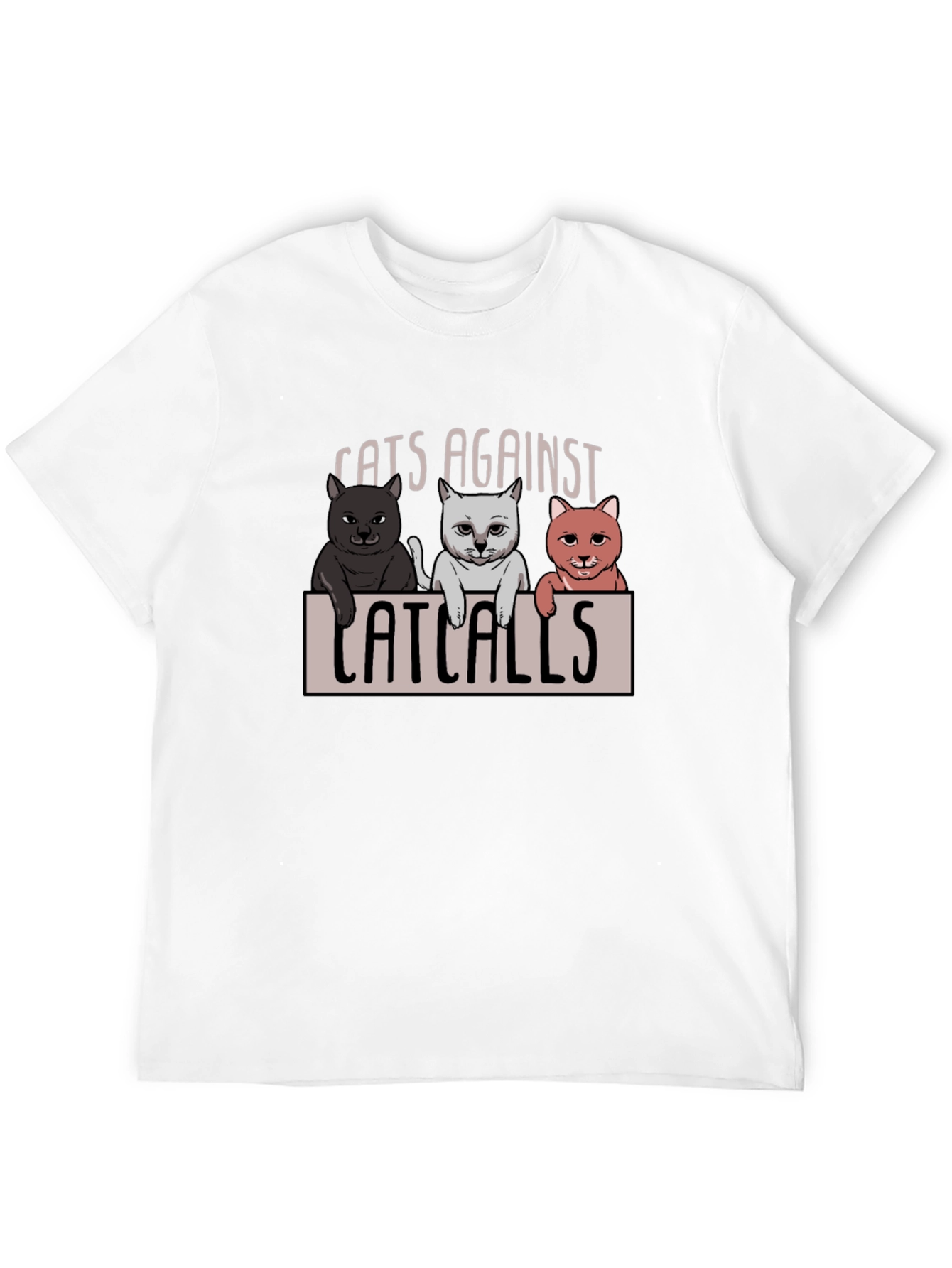 Cats Against Catcalls T-Shirt - Unisex Cotton Tee
