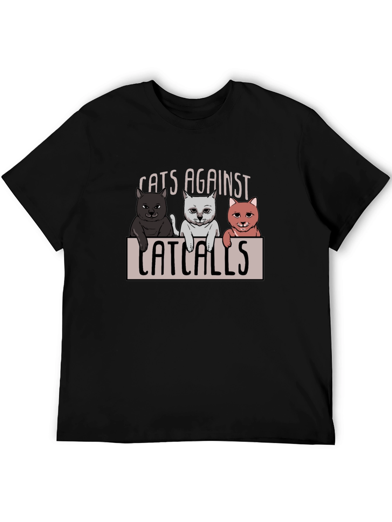 Cats Against Catcalls T-Shirt - Unisex Cotton Tee