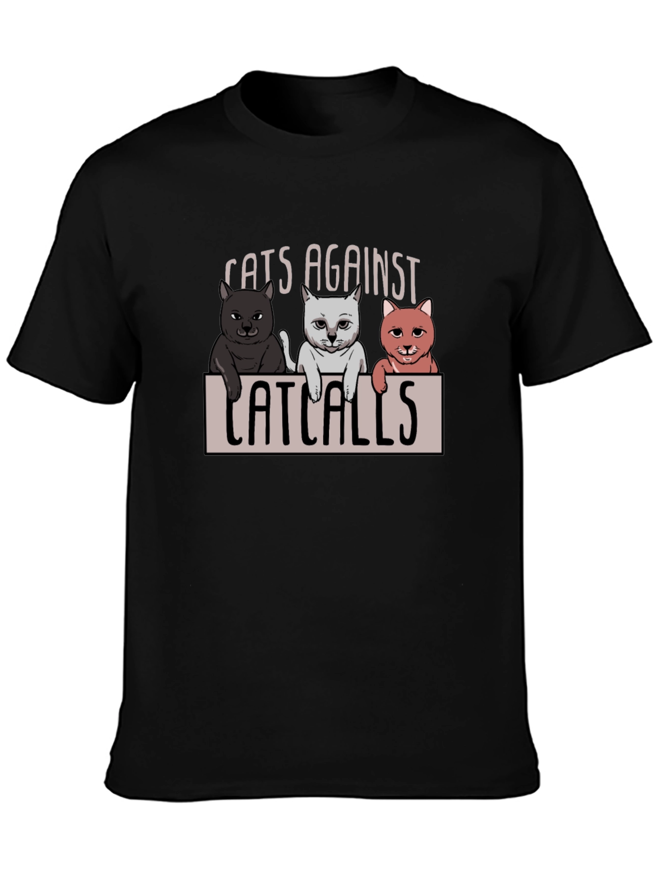 Cats Against Catcalls T-Shirt - Unisex Cotton Tee