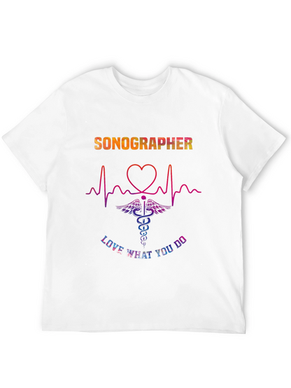 Sonographer Love What You Do T-Shirt