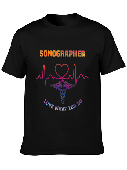 Sonographer Love What You Do T-Shirt