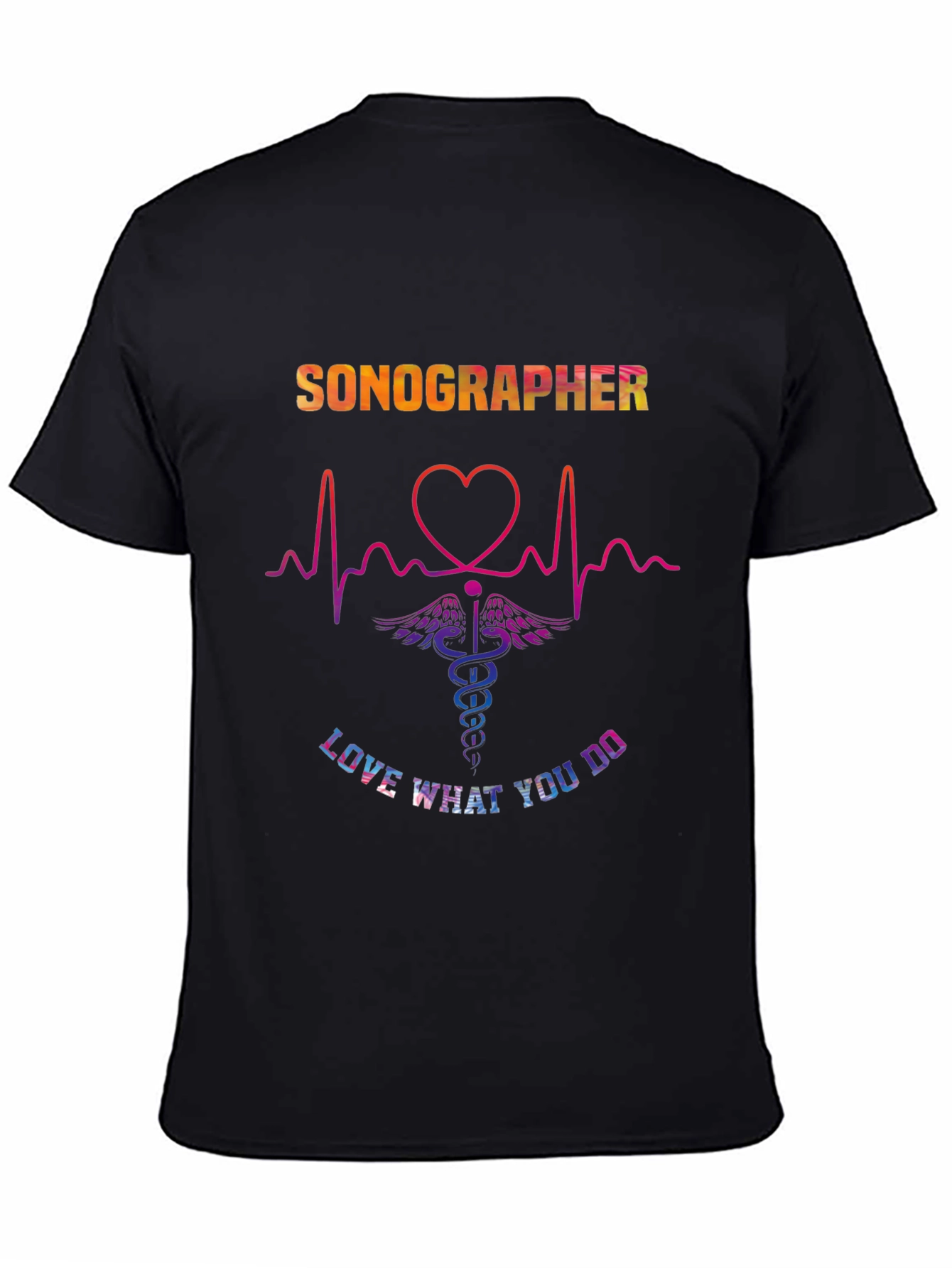 Sonographer Love What You Do T-Shirt