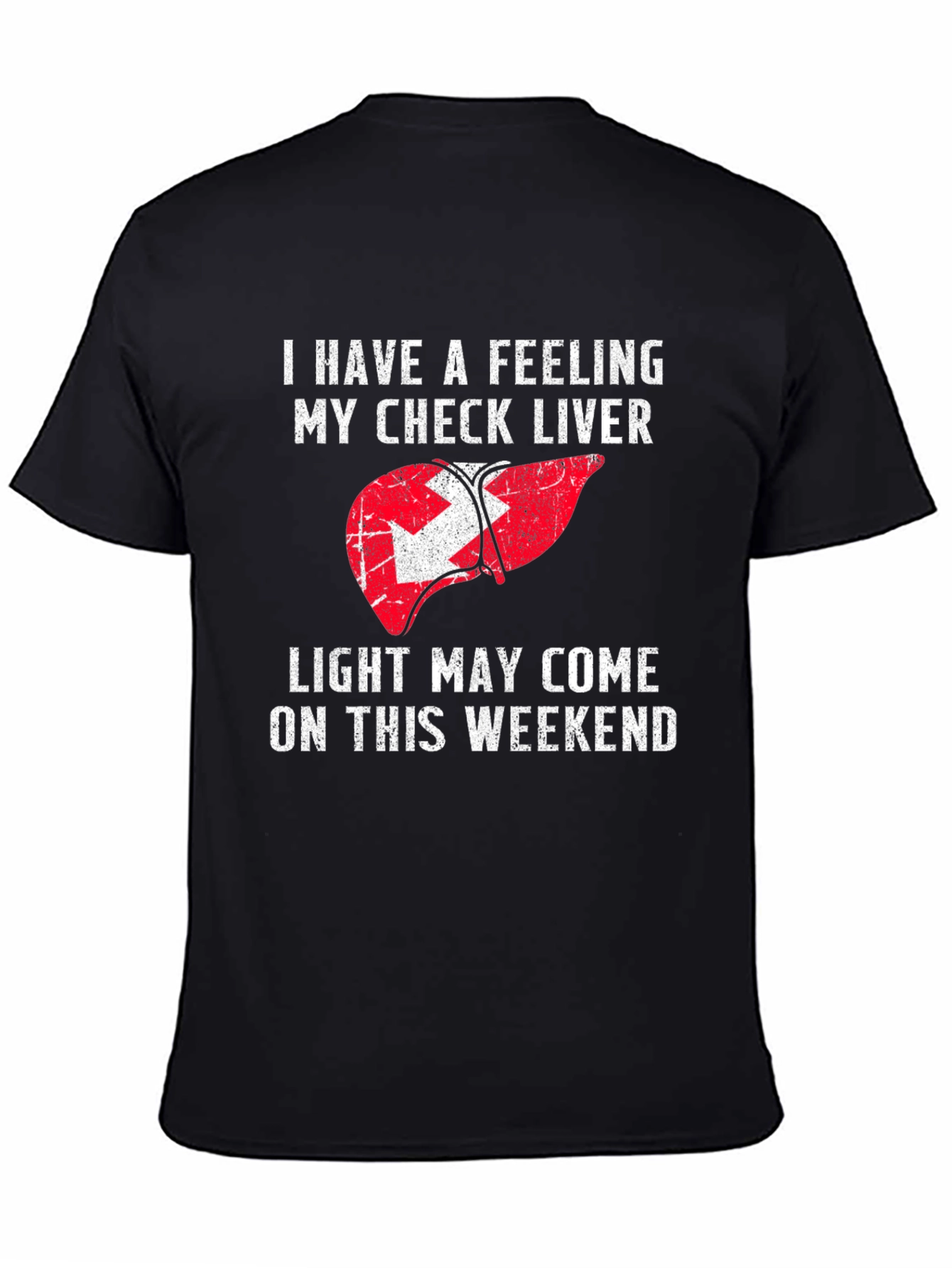 Funny Liver Check Weekend T-Shirt