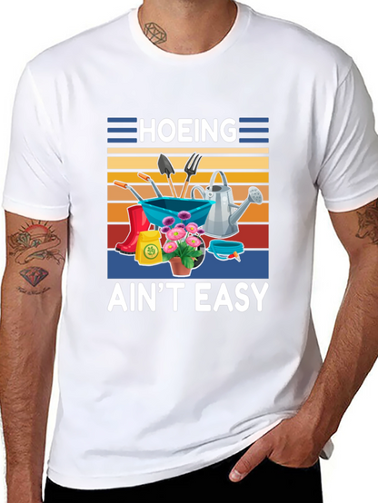 Hoing Aint Easy Gardening T-Shirt