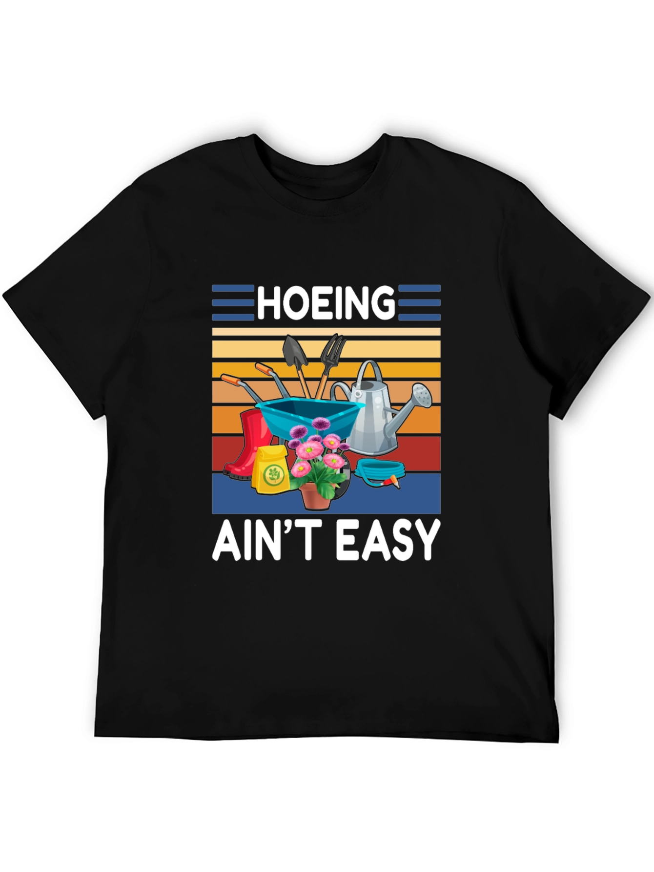 Hoing Aint Easy Gardening T-Shirt