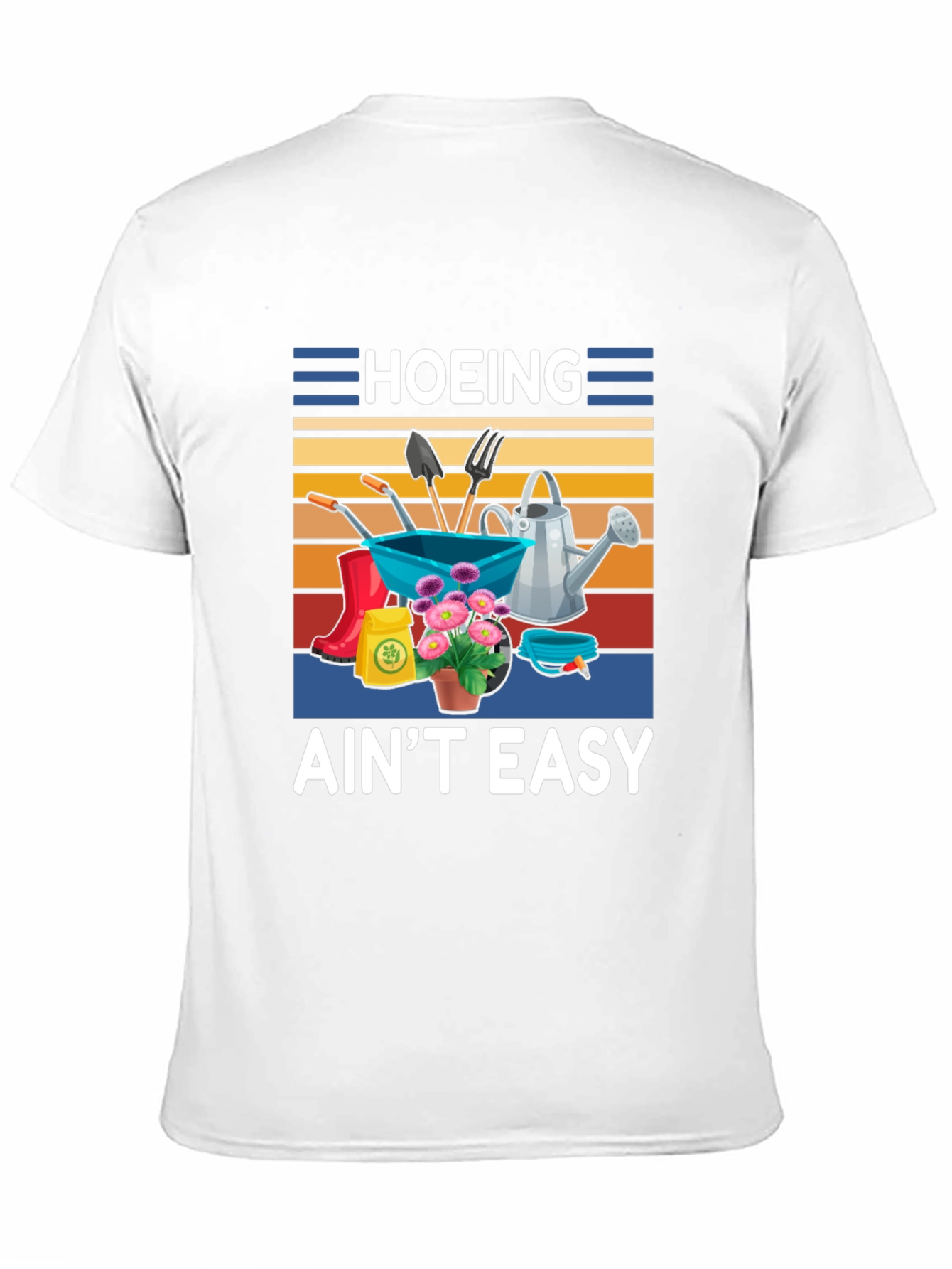 Hoing Aint Easy Gardening T-Shirt