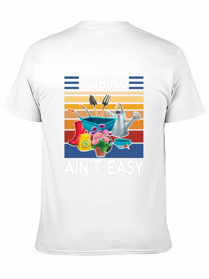 Hoing Aint Easy Gardening T-Shirt
