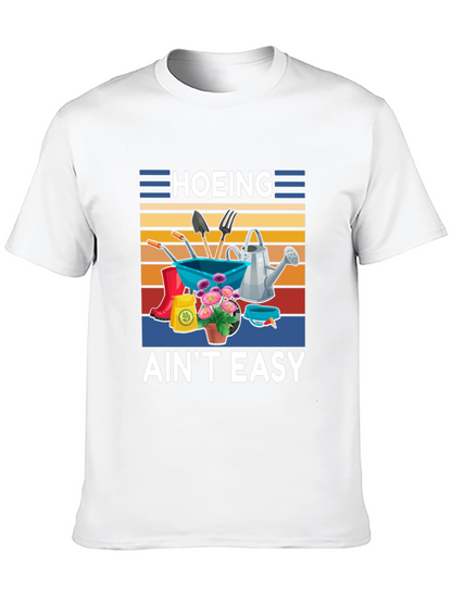 Hoing Aint Easy Gardening T-Shirt