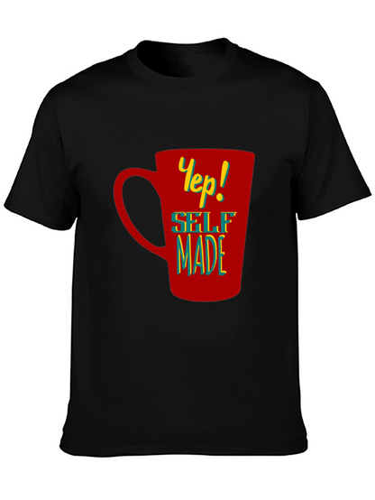 Yep! Self Made Graphic T-Shirt