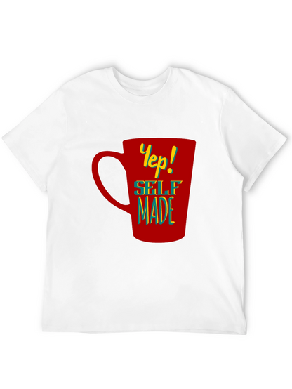 Yep! Self Made Graphic T-Shirt