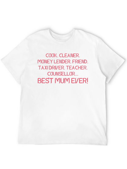 Best Mum Ever T-Shirt - Multi-Role Design