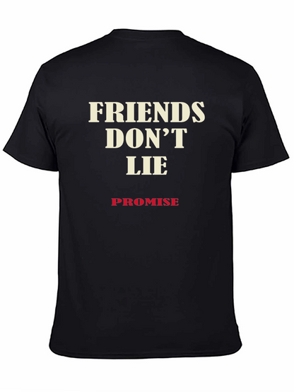 Friends Dont Lie Promise T-Shirt - Soft Cotton Blend