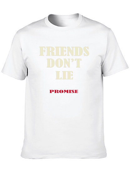 Friends Dont Lie Promise T-Shirt - Soft Cotton Blend