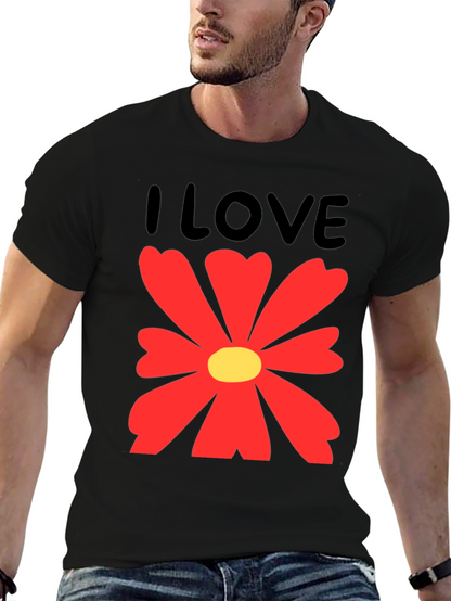 I Love Flowers Graphic T-Shirt - Casual Cotton Tee