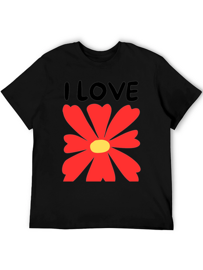 I Love Flowers Graphic T-Shirt - Casual Cotton Tee