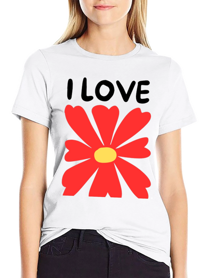 I Love Flowers Graphic T-Shirt - Casual Cotton Tee
