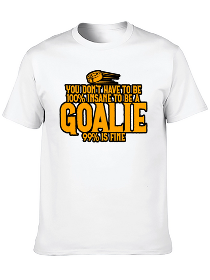 Insane Goalie T-Shirt - Hockey Humor