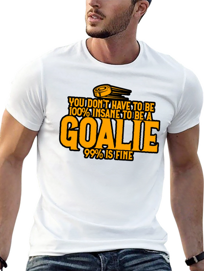 Insane Goalie T-Shirt - Hockey Humor