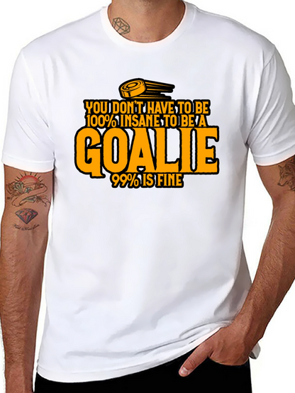 Insane Goalie T-Shirt - Hockey Humor
