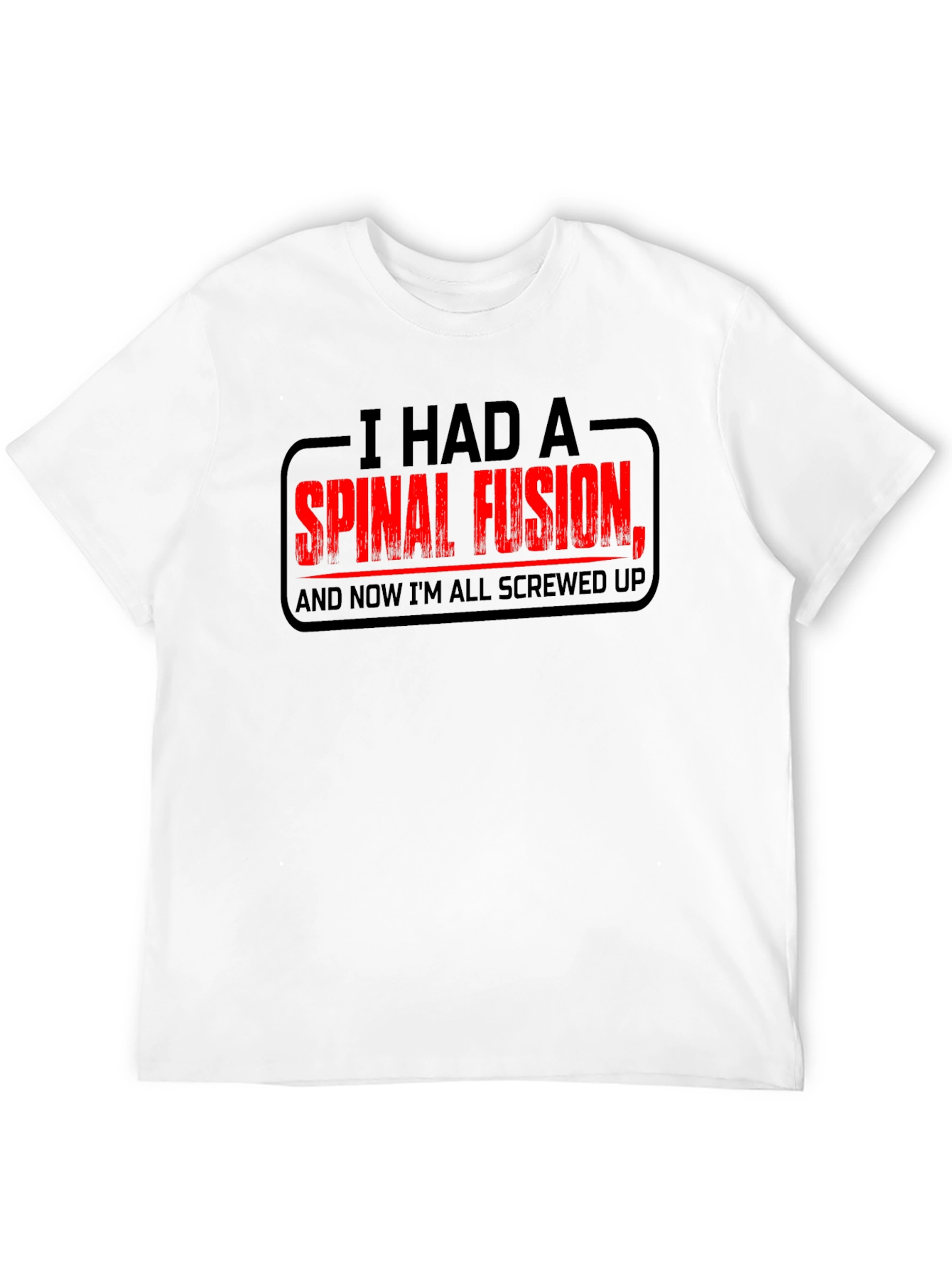 Spinal Fusion Graphic T-Shirt - Funny Recovery Tee