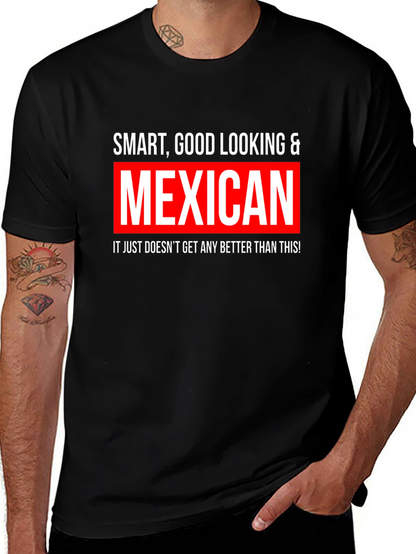 Smart Good Looking & Mexican Black T-Shirt