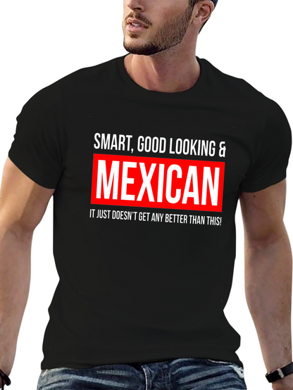 Smart Good Looking & Mexican Black T-Shirt