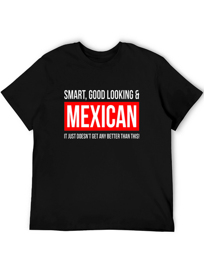 Smart Good Looking & Mexican Black T-Shirt