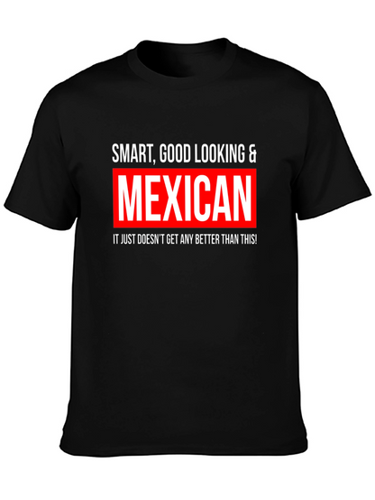 Smart Good Looking & Mexican Black T-Shirt