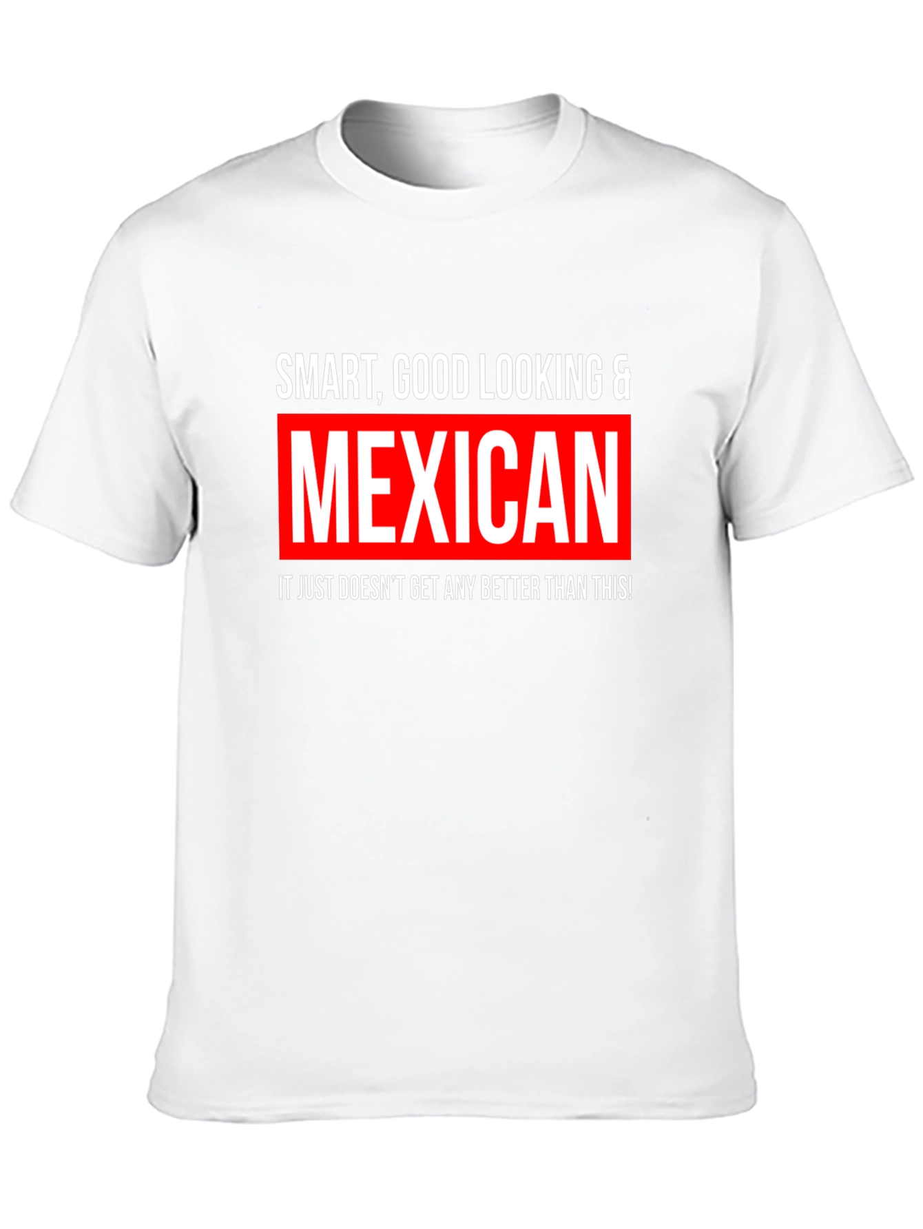 Smart Good Looking & Mexican Black T-Shirt