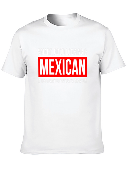 Smart Good Looking & Mexican Black T-Shirt