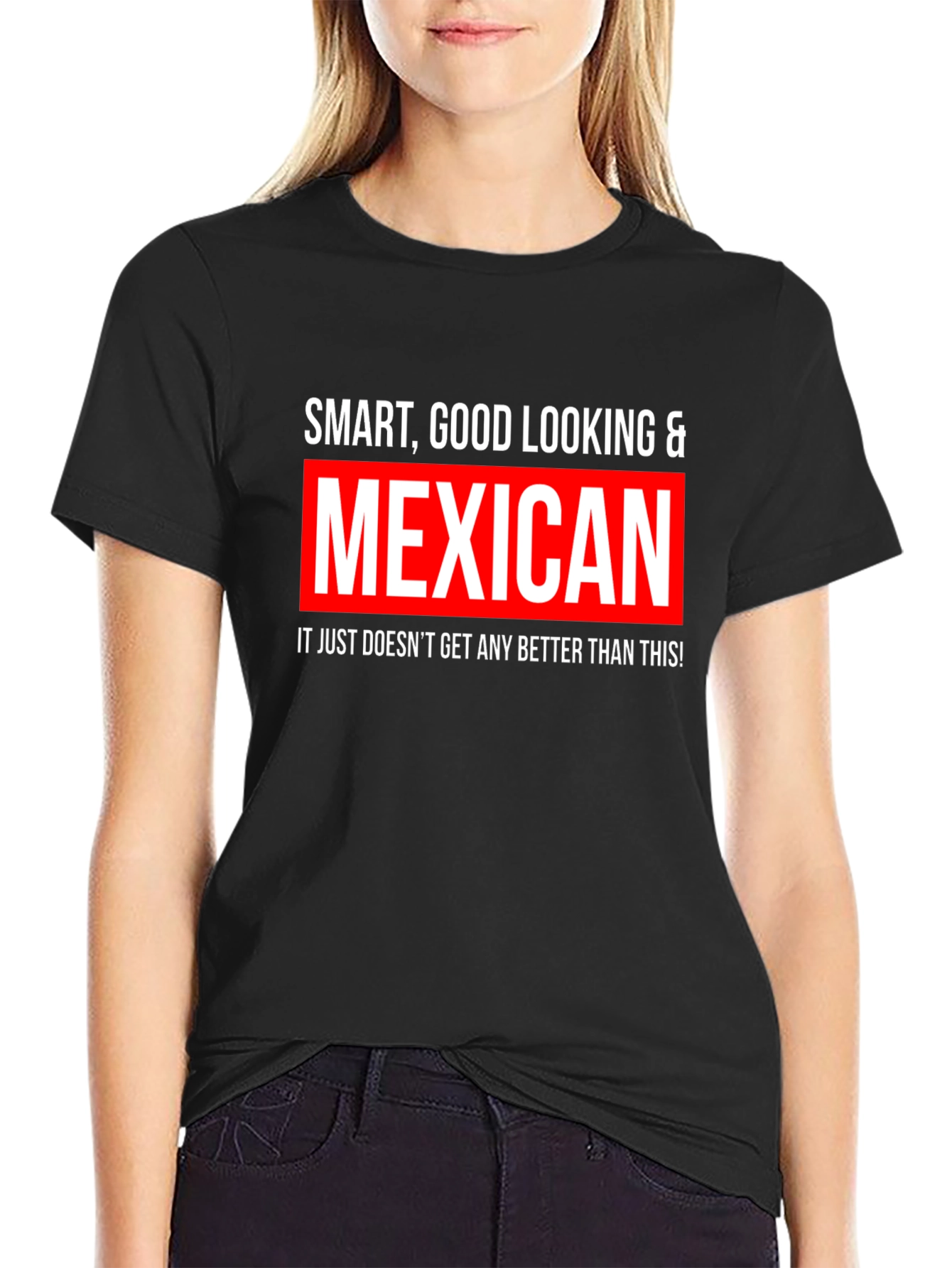 Smart Good Looking & Mexican Black T-Shirt
