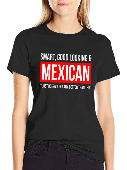 Smart Good Looking & Mexican Black T-Shirt