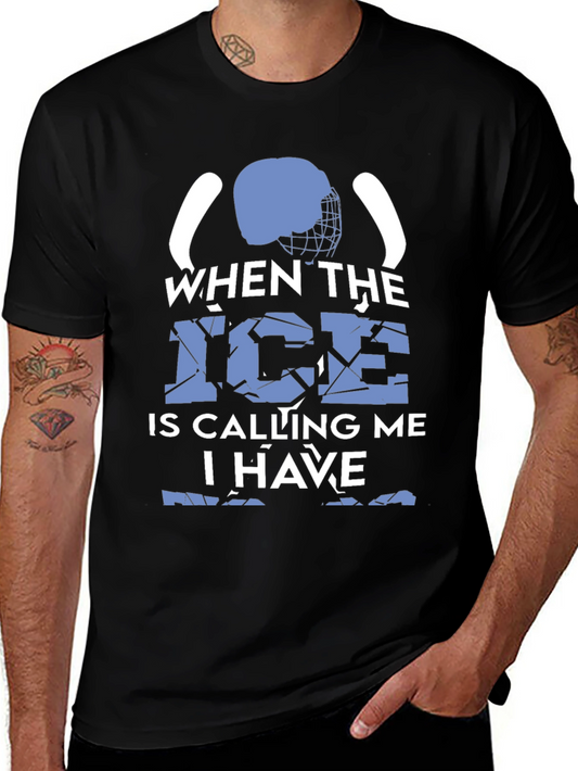 Hockey Fan T-Shirt - When The Ice Is Calling Me