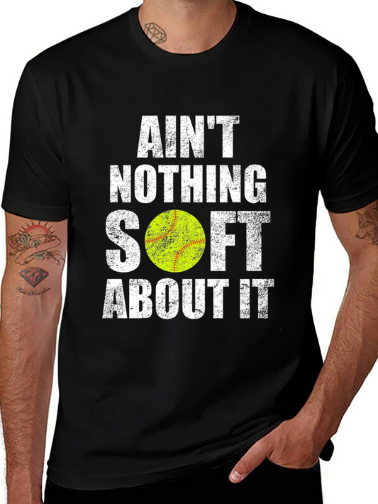 Aint Nothing Soft T-Shirt - Softball Tee
