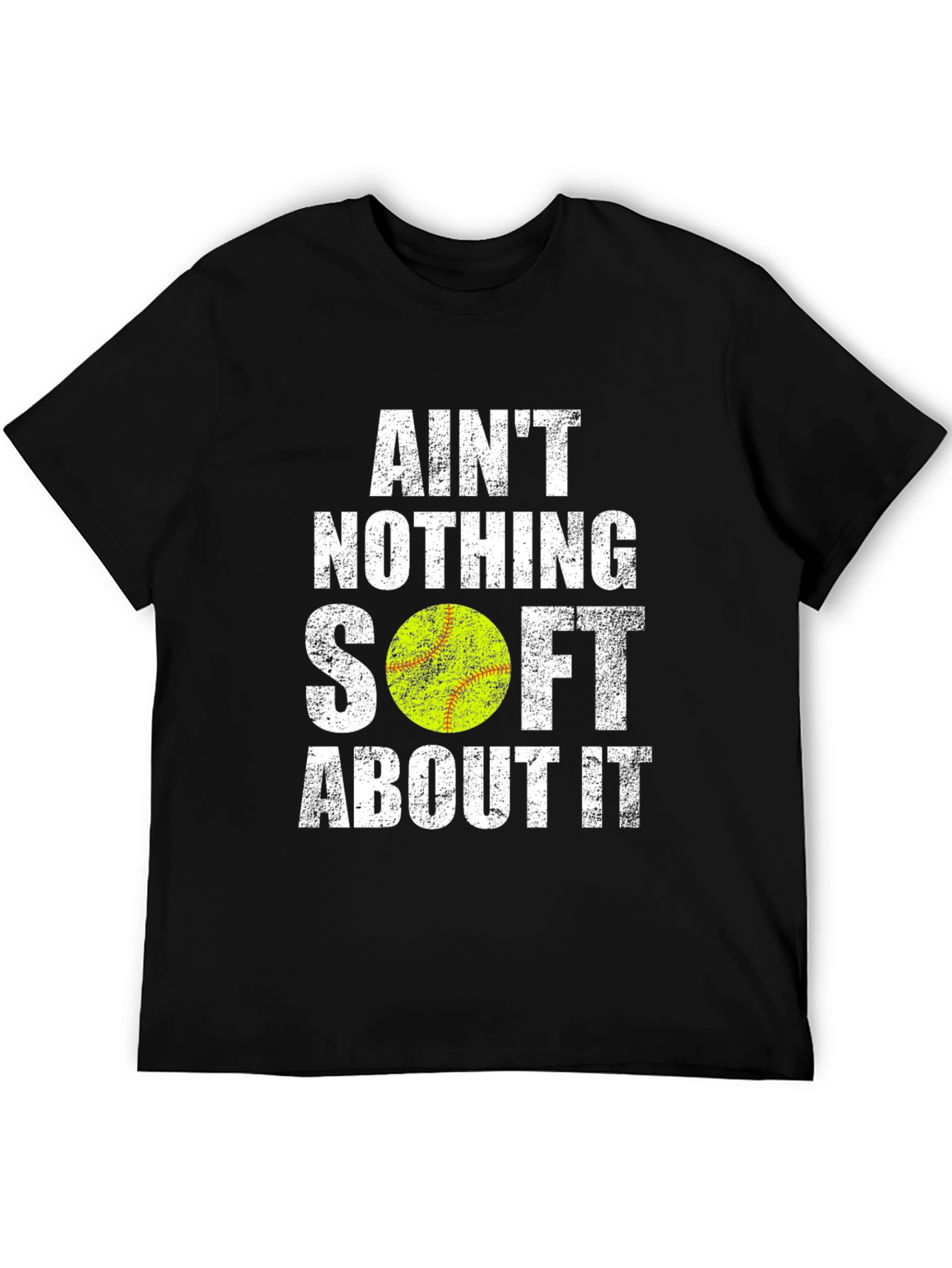 Aint Nothing Soft T-Shirt - Softball Tee