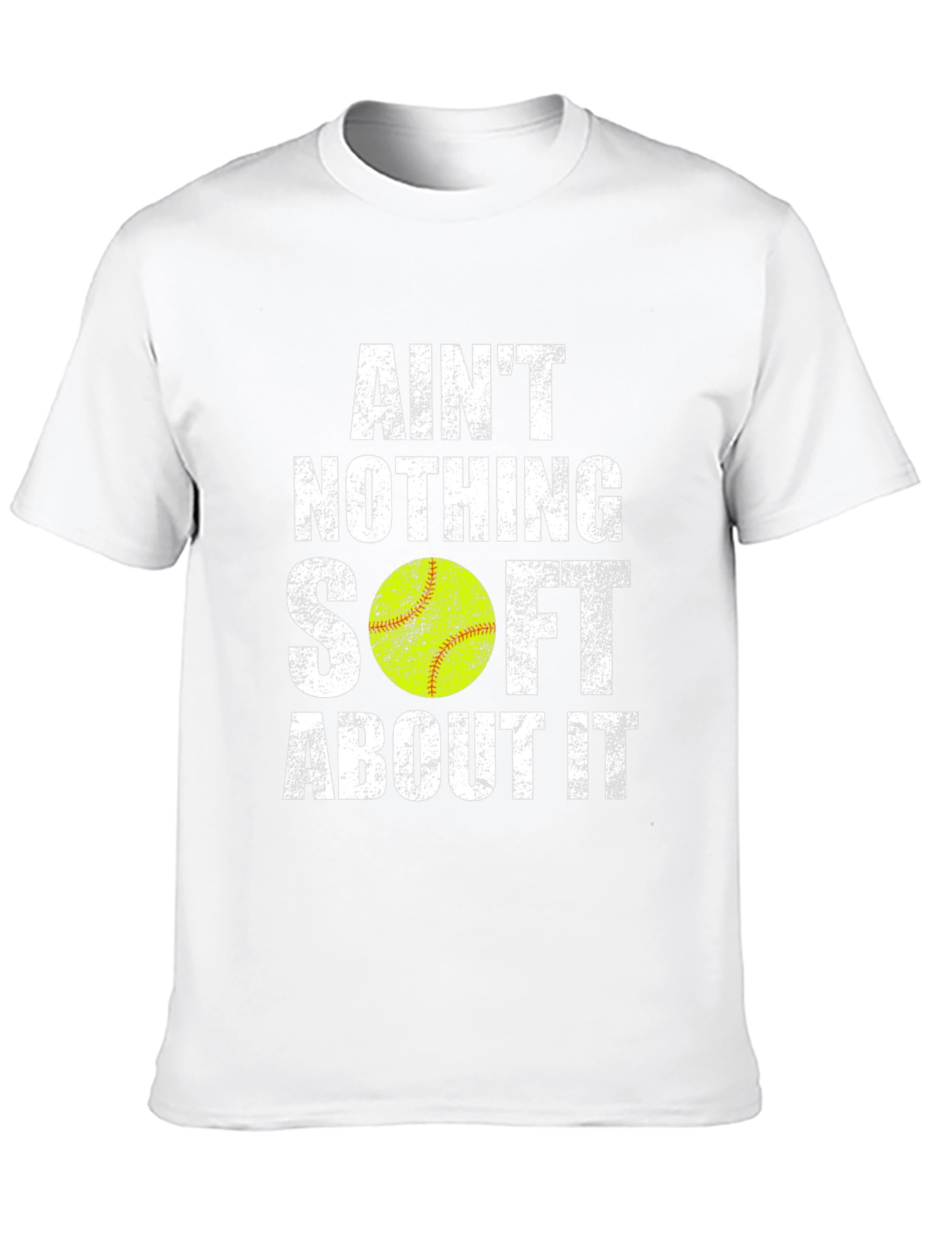 Aint Nothing Soft T-Shirt - Softball Tee