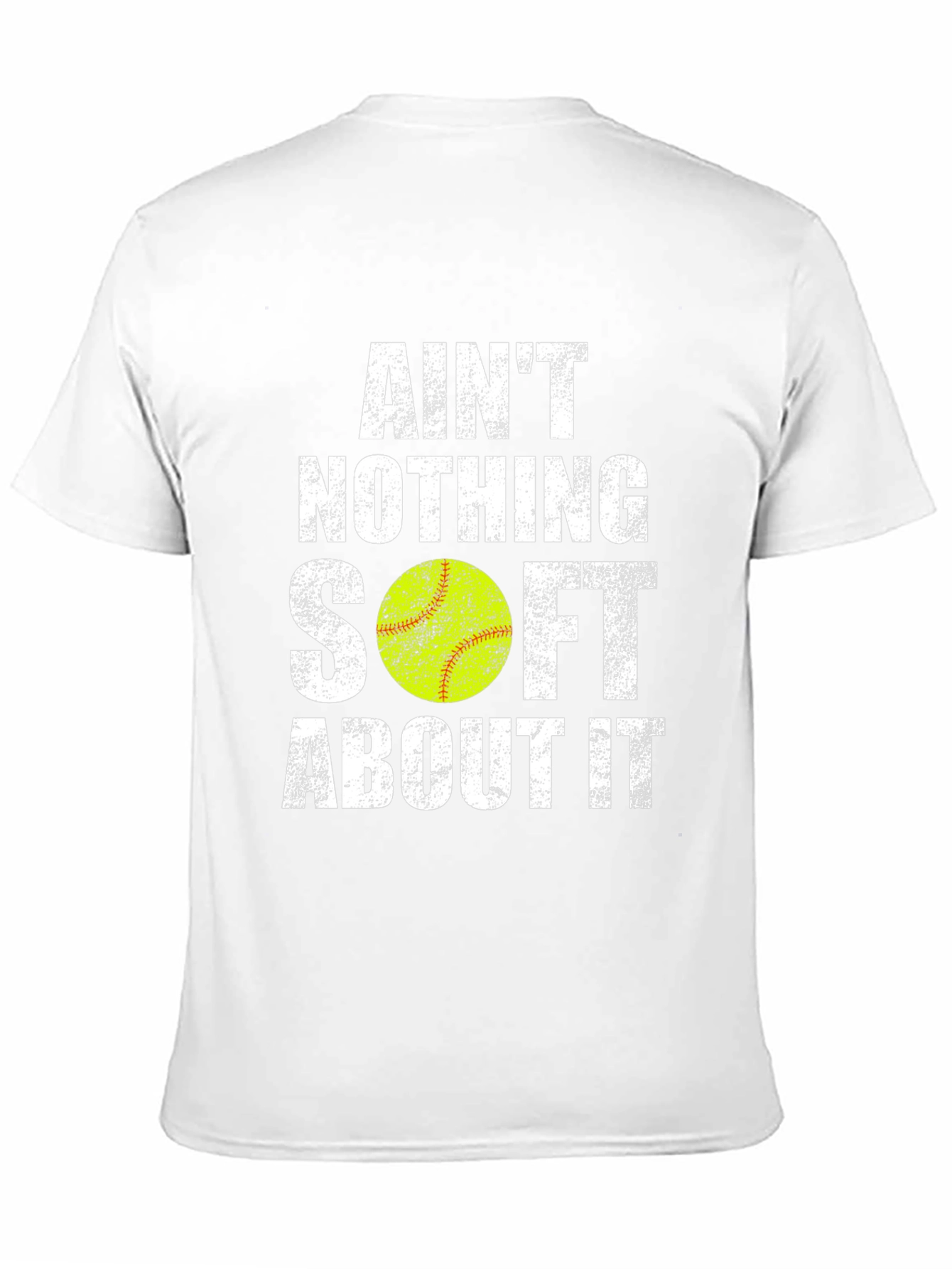 Aint Nothing Soft T-Shirt - Softball Tee
