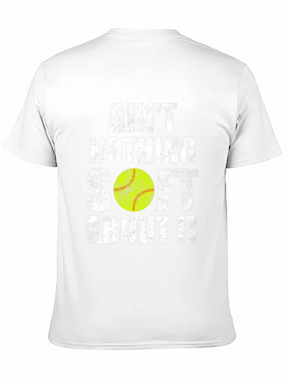 Aint Nothing Soft T-Shirt - Softball Tee