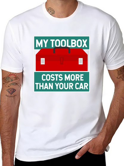 My Toolbox Costs More Than Your Car T-Shirt