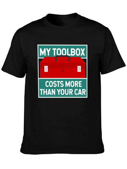 My Toolbox Costs More Than Your Car T-Shirt