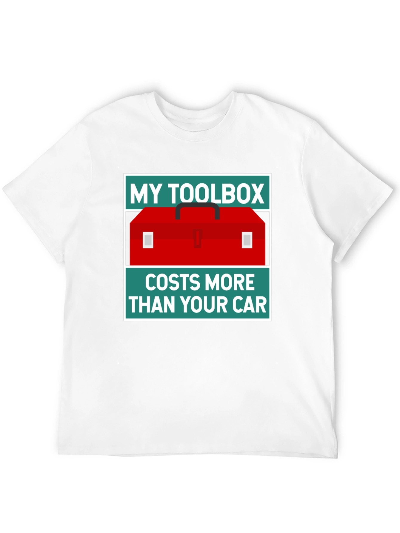 My Toolbox Costs More Than Your Car T-Shirt