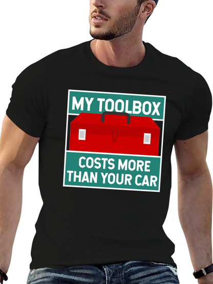 My Toolbox Costs More Than Your Car T-Shirt