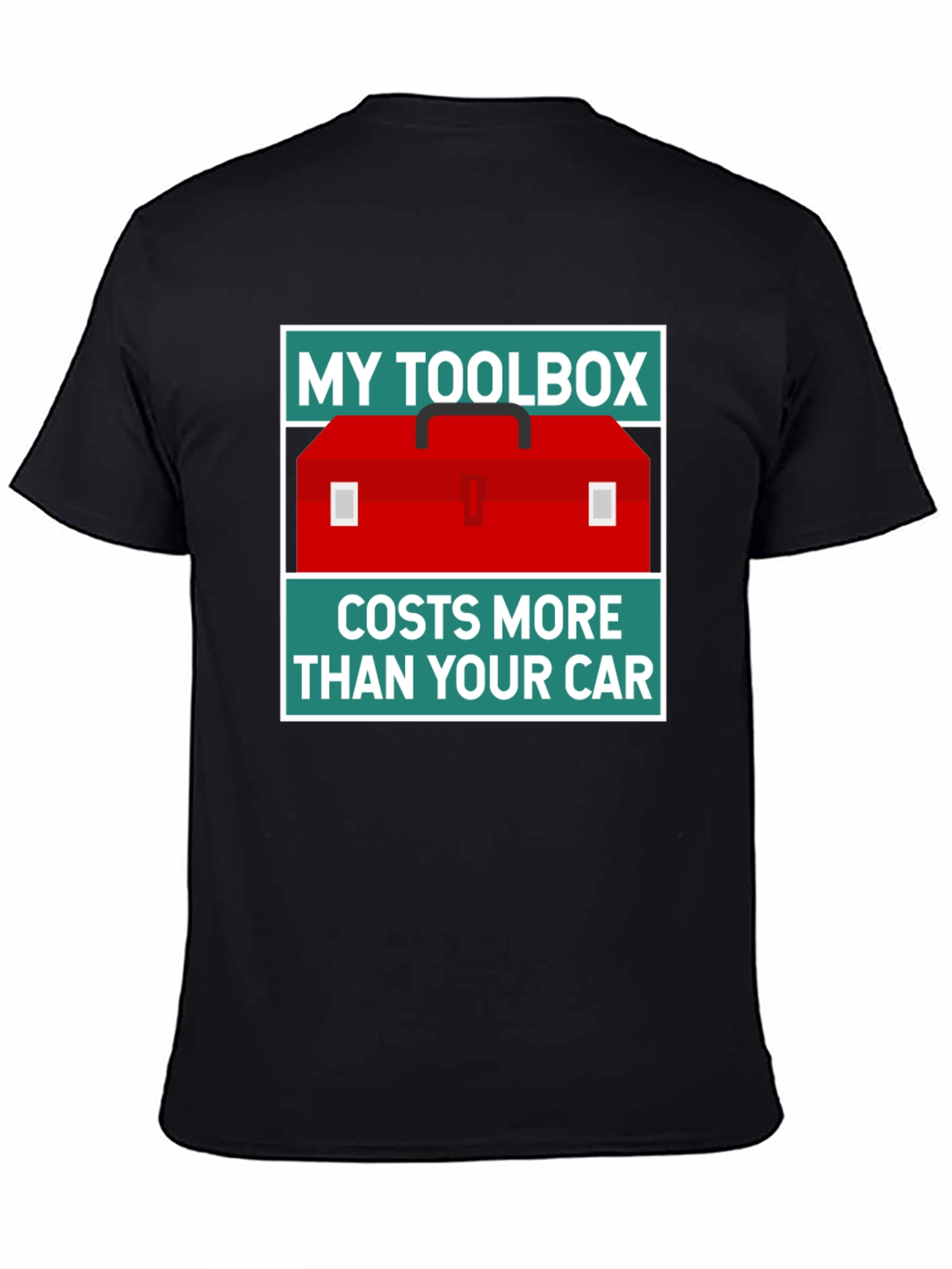 My Toolbox Costs More Than Your Car T-Shirt