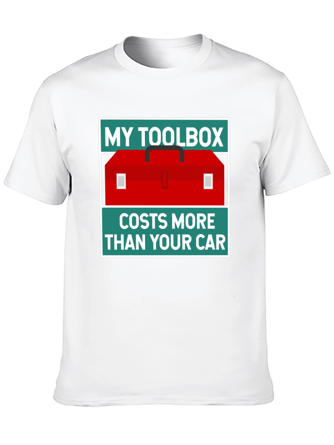 My Toolbox Costs More Than Your Car T-Shirt