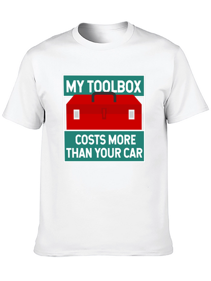My Toolbox Costs More Than Your Car T-Shirt