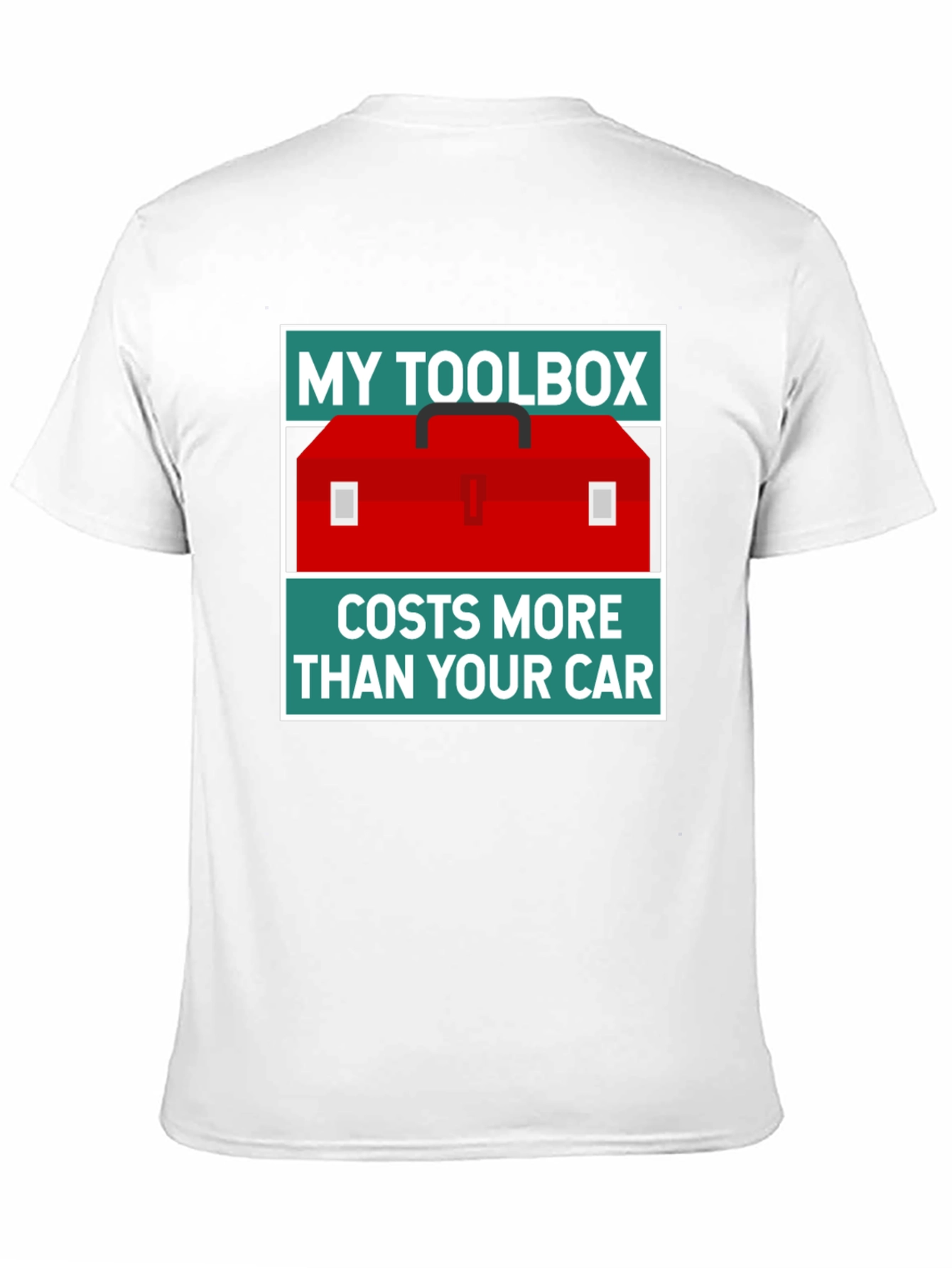 My Toolbox Costs More Than Your Car T-Shirt