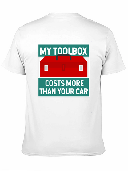 My Toolbox Costs More Than Your Car T-Shirt