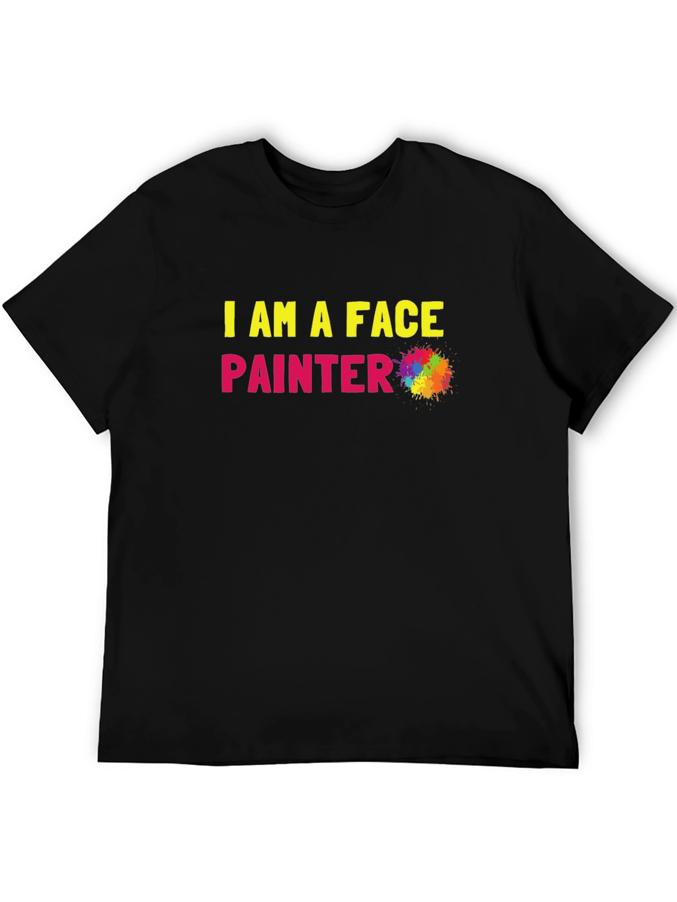 I Am A Face Painter Black T-Shirt