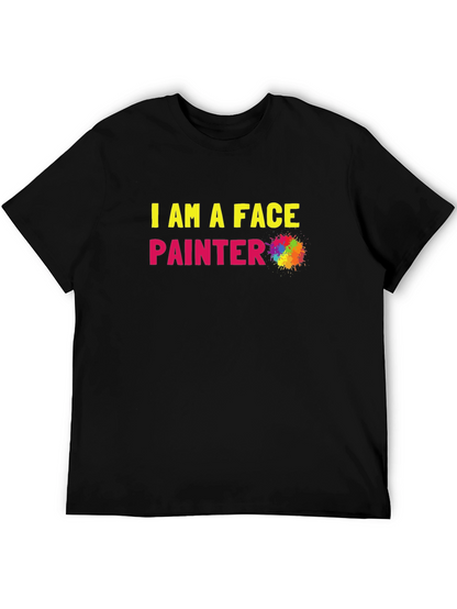 I Am A Face Painter Black T-Shirt